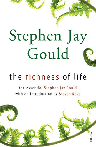 The The Richness of Life: A Stephen Jay Gould Reader