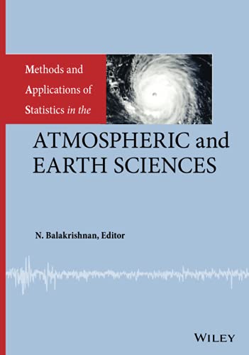Methods and Applications of Statistics in the Atmospheric and Earth Sciences