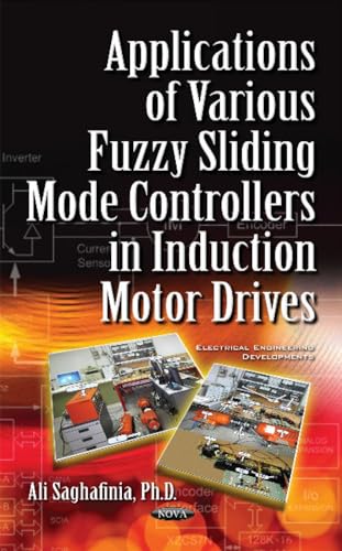 Applications of Various Fuzzy Sliding Mode Controllers in Induction Motor Drives