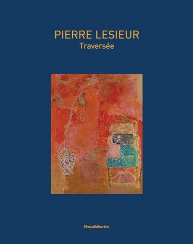 Pierre Lesieur: Catalogue raisonne