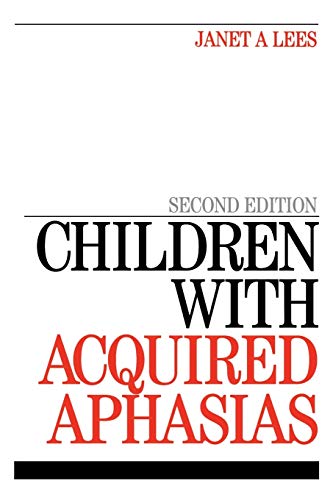 Children with Acquired Aphasias