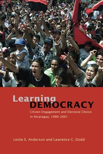Learning Democracy: Citizen Engagement and Electoral Choice in Nicaragua