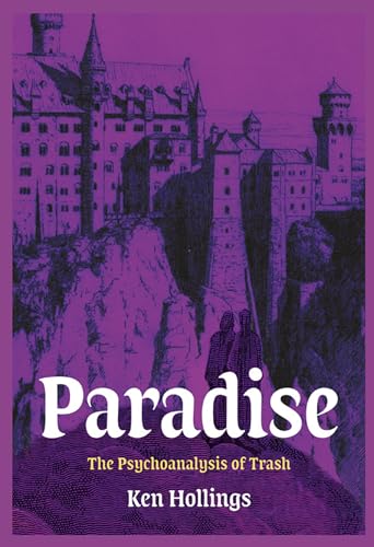 Paradise, Volume 3 : The Psychoanalysis of Trash