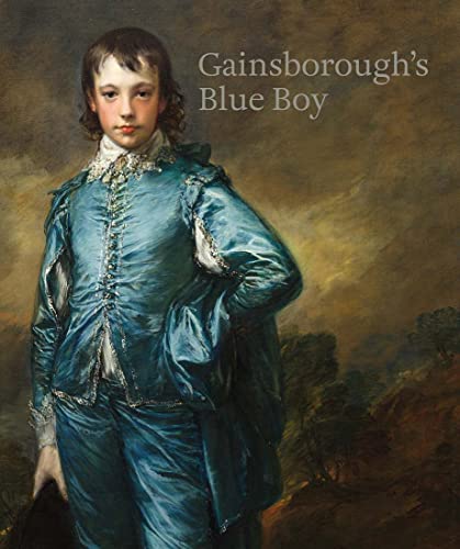 Gainsboroughs Blue Boy: The Return of a British Icon