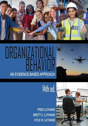 Organizational Behavior : An Evidence-Based Approach