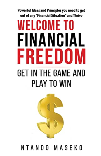 Welcome to Financial Freedom: Get in the Game and Play to Win (Imbokodo: Women Who Shape Us Series)