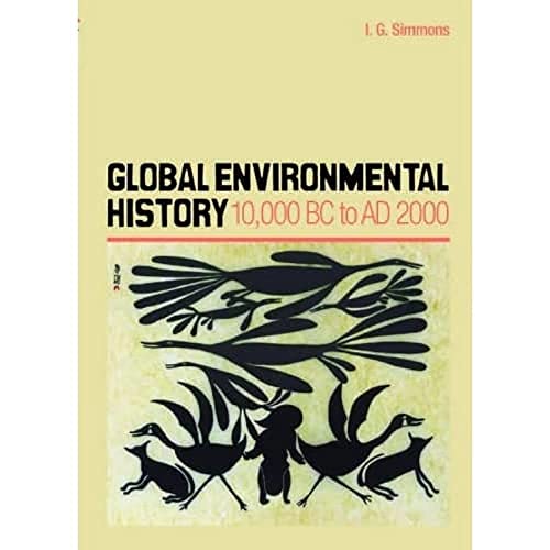 Global Environmental History : 10,000 BC to AD 2000