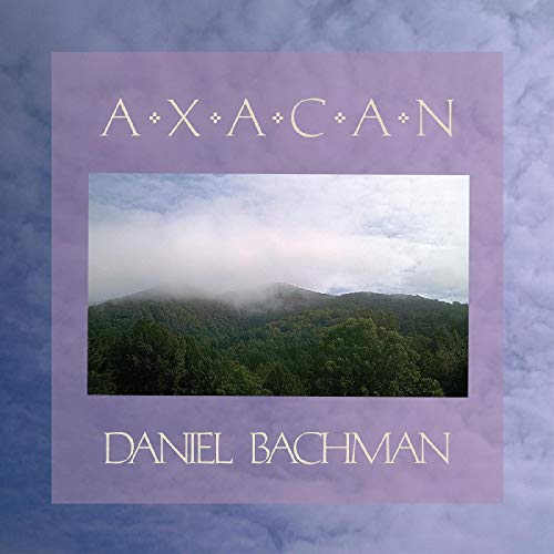 CD cover for Daniel Bachman’s “Axacan” featuring a misty mountain landscape.