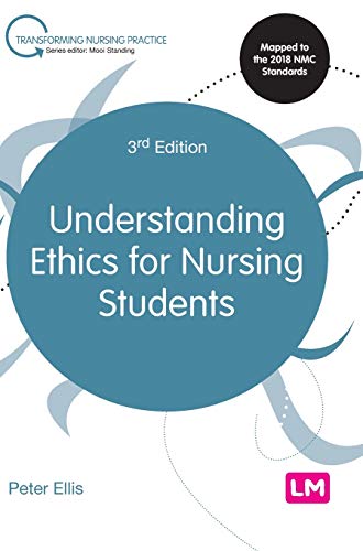 Understanding Ethics for Nursing Students (Transforming Nursing Practice Series)