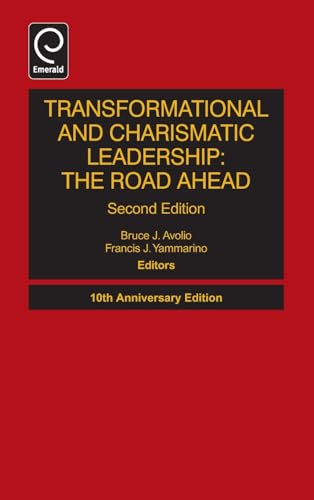 Transformational and Charismatic Leadership: The Road Ahead