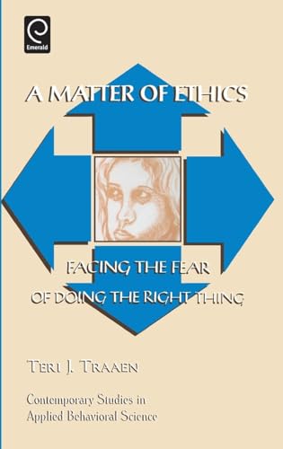 Matter of Ethics: Facing the Fear of Doing the Right Thing
