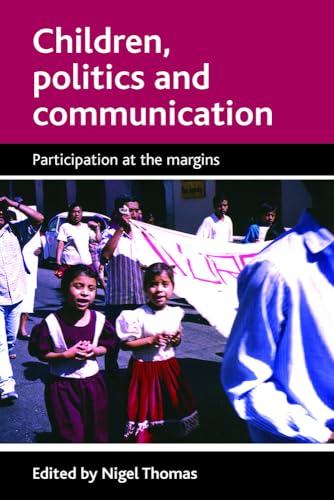 Children, politics and communication : Participation at the margins