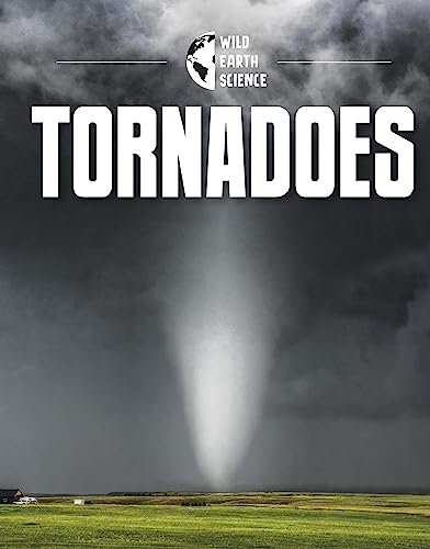 Tornadoes (Wild Earth Science)