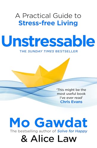 Unstressable : A Practical Guide to Stress-Free Living