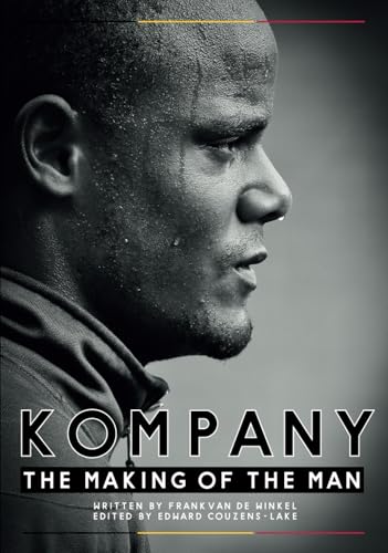 Kompany - The Making Of the Man