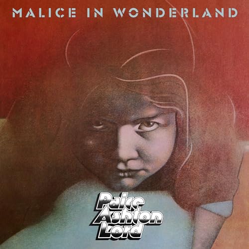 Album cover for “Malice in Wonderland” by Paice Ashton Lord, featuring a child’s face.