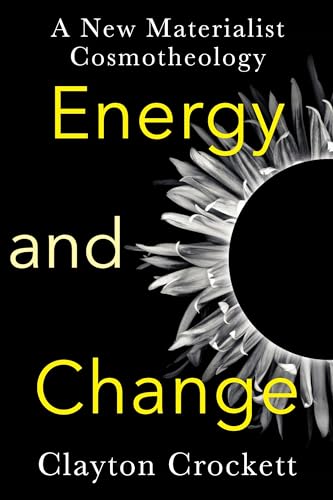 Energy and Change: A New Materialist Cosmotheology