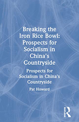 Breaking the Iron Rice Bowl : Prospects for Socialism in China's Countryside