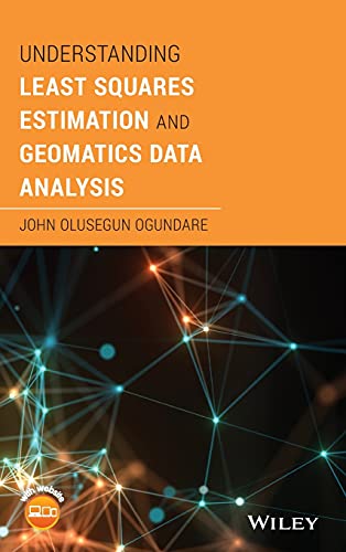 Understanding Least Squares Estimation and Geomatics Data Analysis