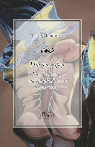 Margen, espejo : Poesia chilan y marginalidad social (1983-2009)