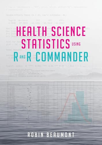 Health Science Statistics using R and R Commander