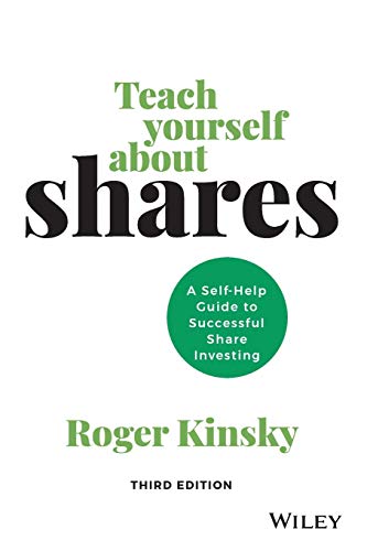 Teach Yourself About Shares: A self-help guide tosuccessful share investing, Third Edition