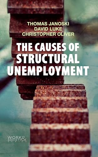 The Causes of Structural Unemployment: Four Factors that Keep People from the Jobs they Deserve