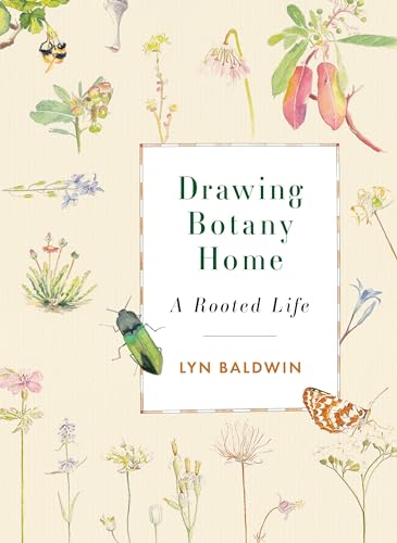 Drawing Botany Home: A Rooted Life