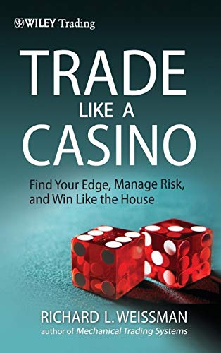 The Trade Like a Casino: Find Your Edge