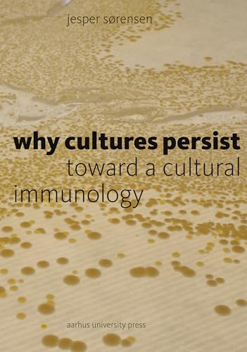 Why Cultures Persist : Towards a Cultural Immunology