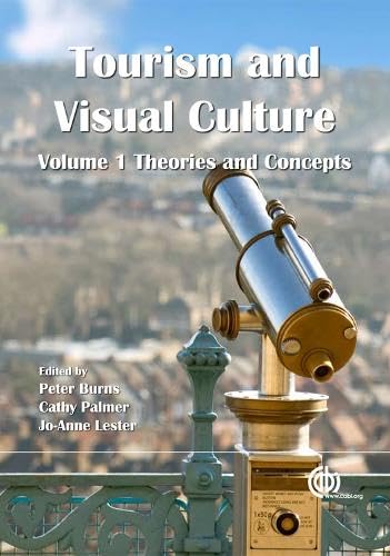 Tourism and Visual Culture, Volume 1 : Theories and Concepts