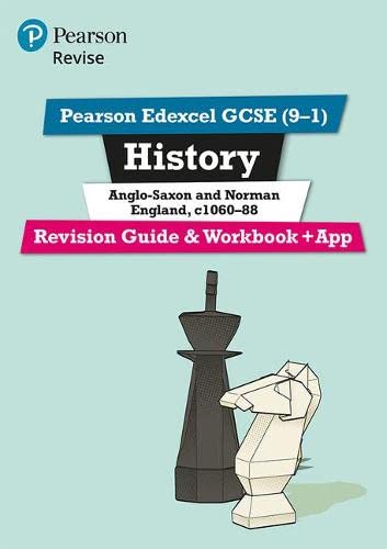 Pearson REVISE Edexcel GCSE (9-1) History Anglo-Saxon and Norman England Revision Guide and Workbook + App: for home learning, 2022 and 2023 assessments and exams (Revise Edexcel GCSE History 16)
