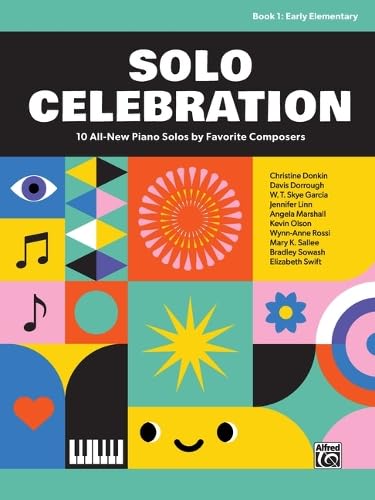 Solo Celebration, Book 1 : 10 All-New Piano Solos by Favorite Composers