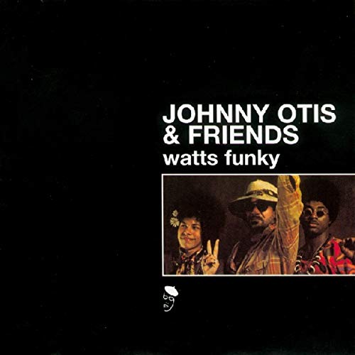 Album cover for "Johnny Otis & Friends - Watts Funky" with three musicians.