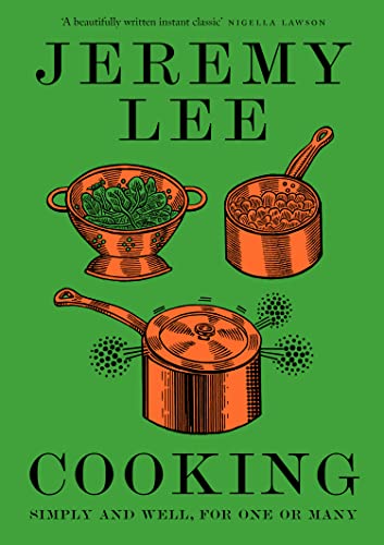 Cooking: Simply and Well for One or Many