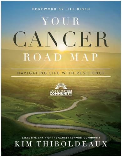 Your Cancer Road Map : Navigating Life With Resilience