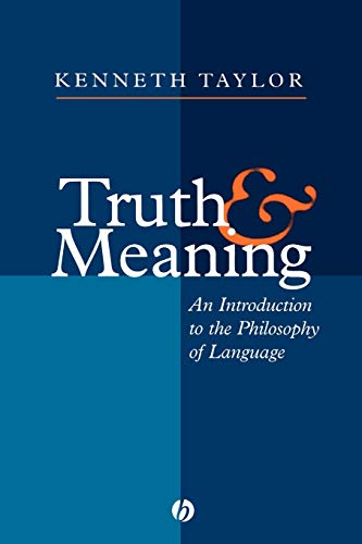 Truth and Meaning: Introduction to the Philosophy of Language
