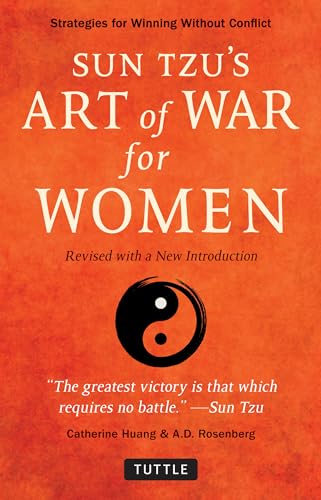 Sun Tzus Art of War for Women: Strategies for Winning without Conflict: Revised with a New Introduction