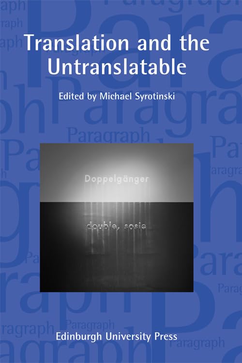Translation and the Untranslatable : Paragraph Volume 38, Number 2