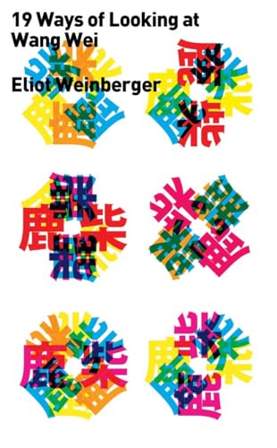 Nineteen Ways of Looking at Wang Wei (With More Ways)