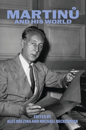 Martinu and His World