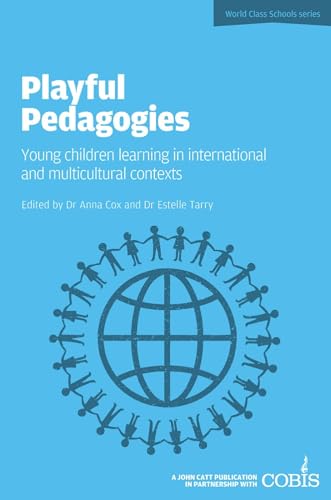 Playful Pedagogies: Young Children Learning in International and Multicultural C