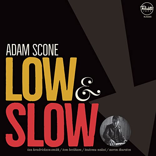 Album cover for Adam Scone's Low & Slow featuring bold yellow and red text.