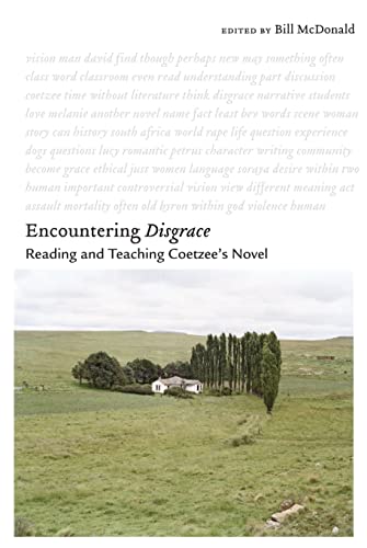 Encountering Disgrace: Reading and Teaching Coetzees Novel