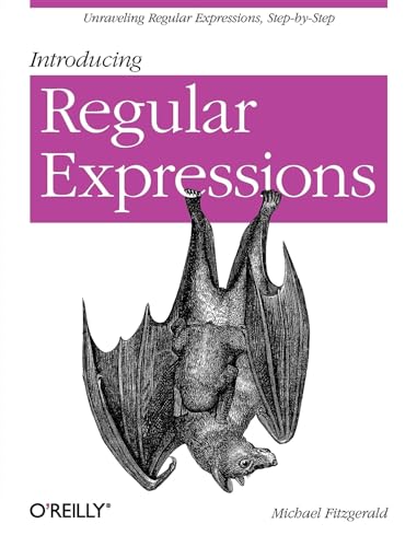 Introducing Regular Expressions: Unraveling Regular Expressions