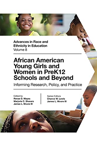 African American Young Girls and Women in PreK12 Schools and Beyond: Informing Research