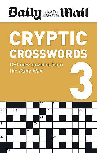 Daily Mail Cryptic Volume 3: 100 new puzzles from the Daily Mail (The Daily Mail Puzzle Books)
