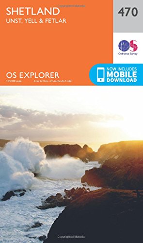 OS Explorer Map (470) Shetland - Unst, Yell and Fetlar (OS Explorer Paper Map)