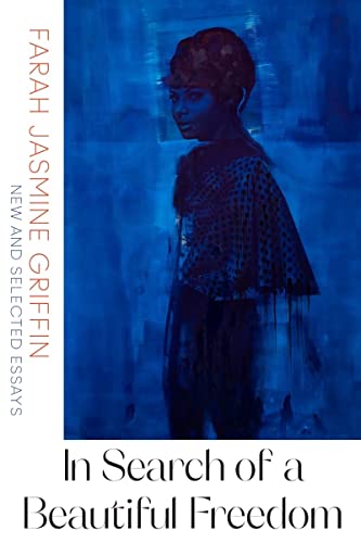 In Search of a Beautiful Freedom: New and Selected Essays