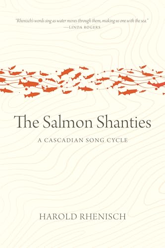 The Salmon Shanties : A Cascadian Song Cycle